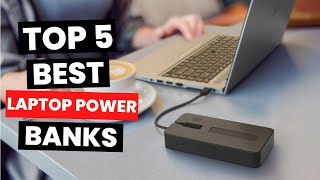 Best Laptop Power Banks 2025 - (Watch Before You Purchase)