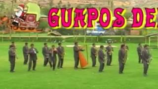 GUAPOS DEL CENTRO - Choque de Guiadores (Zapateo-Pascuas-Huayno-H.Antiguo)