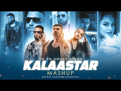 Kalaastar - Mashup | Yo Yo Honey Singh Ft. Imran Khan & Jass Manak | Saurabh Chaudhary