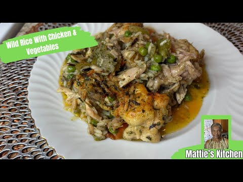 Delicious Wild Rice with Chicken and Vegetables / Mattie's Kitchen