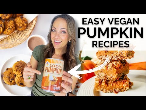 7 Vegan PUMPKIN Recipes You Won't Believe Are SO EASY