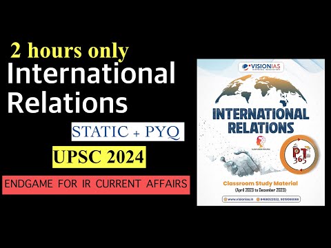 UPSC 2024 International Relations PT365: Dominate with Static, PYQ, and Current Affairs