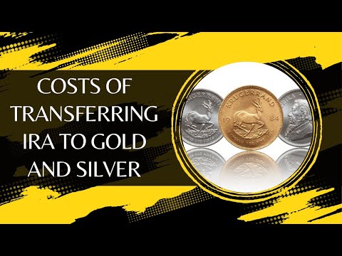 What Are the Real Costs of Transferring IRA to Gold and Silver?