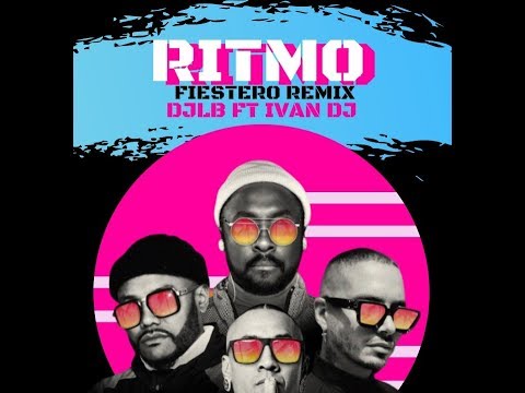 THE BLACK EYED PEAS, J BALVIN - RITMO FIESTERO REMIX DJLB FT IVAN DJ VIDEO OFICIAL