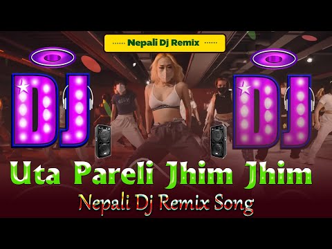 Uta Pareli Jhim Jhim Vo Dj | Nepali Dj Remix Song | Plucked Hard Bass Mix  By Dj Niroj