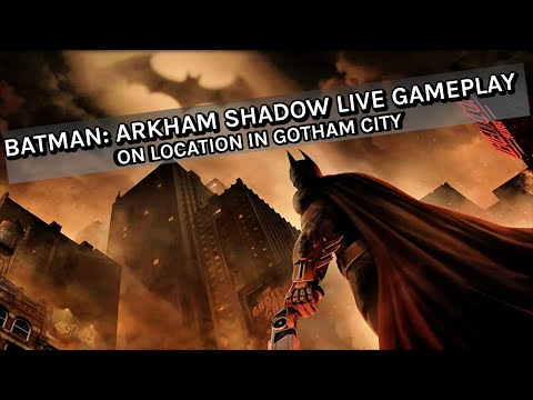 Batman: Arkham Shadow Live Gameplay - VR Gamescast On Location In Gotham