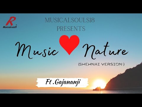 Music Loves Nature | Raag Megh | Shehnai | Gajanan ji | Instrumental