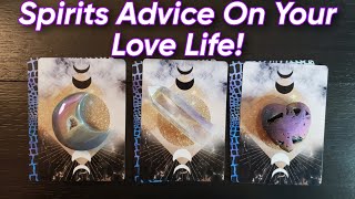 💗 Spirits Advice On Your Love Life! Pick A Card What Guidance Does Spirit Have On Your Love Life?