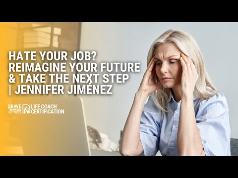 Hate Your Job? Reimagine Your Future & Take the Next Step | Jennifer Jiménez