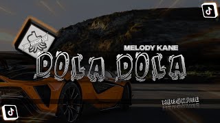 Dola Dola X Melody Kane | DJ Waghyu remix