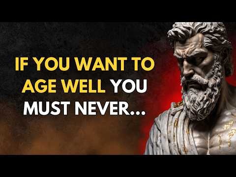 The Truth About Aging Well No One Tells You… | STOIC WISDOM