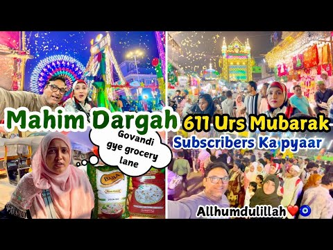 Mahim Dargah 611 Urs Mubarak | Mele🎡me bahot maza aaya | Govandi  Grocery Shopping | Vlog 2024