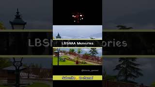 Lbsnaa memories😍Short glimpse of lbsnaa|Upsc aspirants motivational pictures|#lbsnaa_diaries#upsc