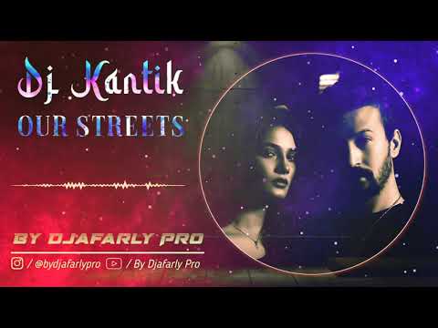 Dj Kantik - Our Streets