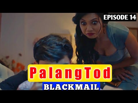 Palangtod |Palangtod Blackmail | Palangtod Blackmail Reaction | Blackmail Palangtod | Blackmail Ullu