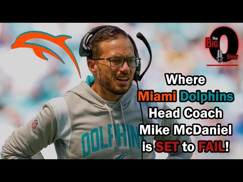 Big O - Where Miami Dolphins Head Coach Mike McDaniel is SET to FAIL!