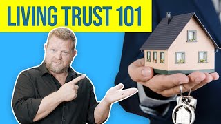 What is a Living Trust and What are the Benefits? (Living Trust 101)