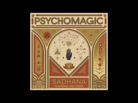 Psychomagic - Sadhana (2021) [Full Album]