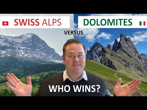 Swiss Alps or Dolomites. Which is Best?