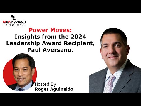 Power Moves: Insights from the 2024 Leadership Award Recipient, Paul Aversano.