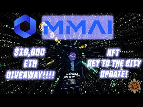 #MMAI $10,000 ETH GIVEAWAY! #NFT KEYS TO THE CITY UPDATES!