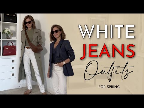 20 + Ways to Wear White Jeans This SPRING