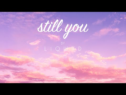 LiQWYD - Still You [Official]