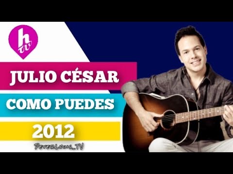 CÓMO PUEDES - JULIO CÉSAR (HTV/RECREACIÓN)