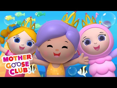 Mermaid Song | Mother Goose Club Nursery Rhymes