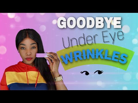 SAY GOODBYE TO UNDER EYE WRINKLES