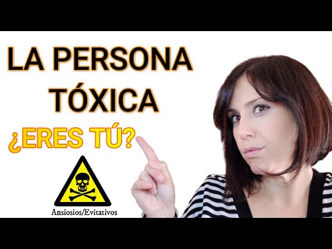 La PERSONA TÓXICA soy YO (SÓLO PARA VALIENTES) ☠️ - ANSIOSOS/EVITATIVOS