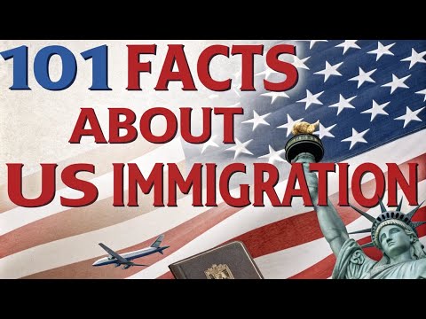 Everything You Didn't Know About US Immigration | 101 Facts