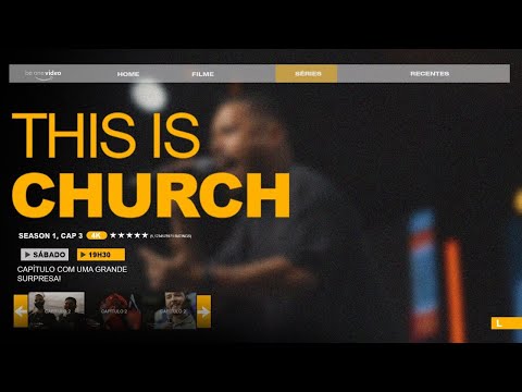 THIS IS CHURCH - CAP. 3 | CAPÍTULO COM GRANDE SURPRESA | CULTO BE ONE #AOVIVO