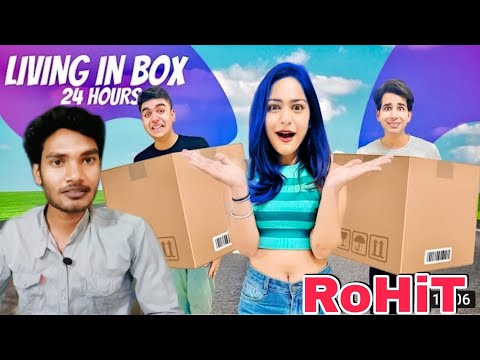 LIVING IN THE BOX 24 HOURS ROST BY ROHIT #ROHIT #ROST #you2me