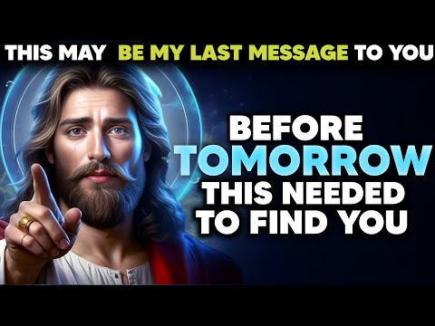 THIS NEEDED FIND TO YOU IMMEDIATELY! |God Message Today |God Message Now |God Says