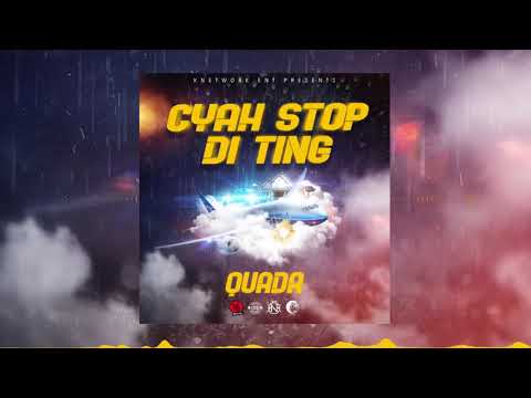 Quada - Cyah Stop Di Ting (Official Audio)