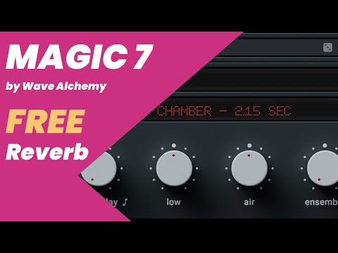 Try this FREE Reverb! Magic7 by Wave Alchemy