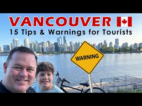 Vancouver. 15 Tips & Warnings for Tourists