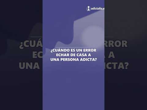 ❤️‍🩹 ¿En qué casos NO se recomienda echar al familiar adicto de la casa, ejerciendo el "amor duro"?