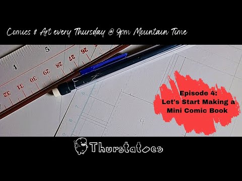 Thurstatoes - EP 4: Let's Start Making a Mini Comic Book