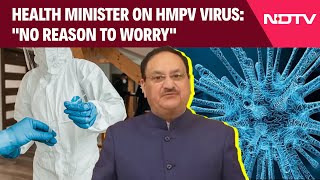 HMPV Virus | Health Mininster JP Nadda On HMPV Virus: "No Reason To Worry"