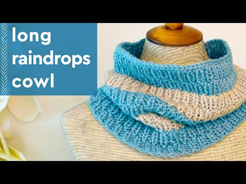 Long Raindrops Knit Cowl & Infinity Scarf