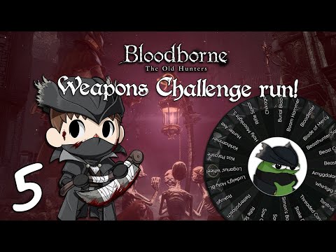 🔴 Finishing The DLC? A New Weapon Each Boss! 【 Bloodborne 】 Weapon Challenge Stream 5 ► PS5