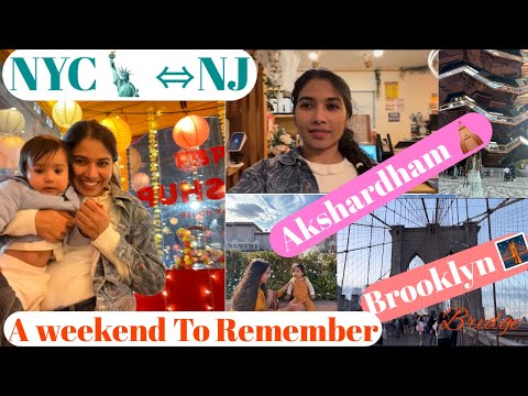 From NYC's Brooklyn Bridge to NJ's Akshardham: A Weekend to Remember | Family Time 💛🛕🗽