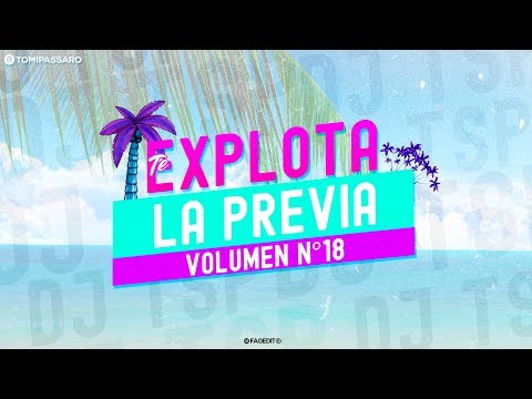 TE EXPLOTA LA PREVIA VOL. 18 - VERANO 2019