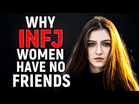 Why INFJ Women Have No Friends