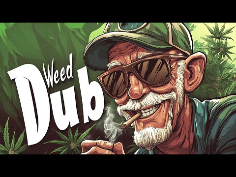 🇯🇲Weed Dub Mix🇯🇲, Dub Reggae / Dub Wise / Reggae