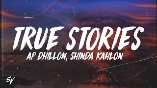 True Stories - AP Dhillon, Shinda Kahlon (Lyrics/English Meaning)