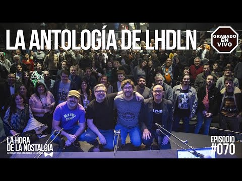 La Antología de LHDLN - Episodio 070 de "La Hora de la Nostalgia", el Podcast de Les Luthiers