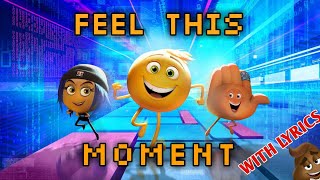 THE EMOJI MOVIE 😉 [ FEEL THIS MOMENT ] WITH LYRICS